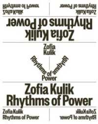 Rythms of Power : Zofia Kulik （1. Auflage. 2025. 128 S. Farbabbildungen. 250.00 mm）