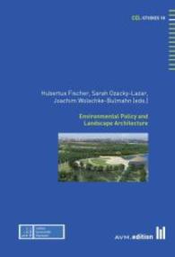 Environmental Policy and Landscape Architecture (CGL-Studies 18) （2014. 294 S. 25 cm）