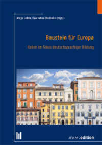 Baustein für Europa : Italien im Fokus deutschsprachiger Bildung （2024. 262 S. 1 SW-Abb., 13 Farbabb. 21 cm）