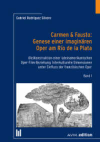 Carmen & Fausto : Genese einer imaginären Oper am Río de la Plata （2023. 634 S. 12 Farbabb., 32 SW-Abb. 21 cm）