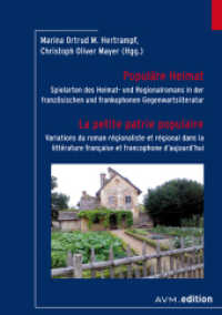 Populäre Heimat / La petite patrie populaire : Spielarten des Heimat- und Regionalromans in der französischen und frankophonen Gegenwartsliteratur / Variations du roman régionaliste et régional dans la littérature fran& （2023. 232 S. 21 cm）