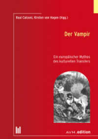 Der Vampir : Ein europäischer Mythos des kulturellen Transfers （2023. 236 S. 4 Farbabb., 3 SW-Abb. 21 cm）