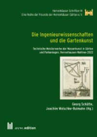 Die Ingenieurwissenschaften und die Gartenkunst : Technische Meisterwerke der Wasserkunst in Gärten und Parkanlagen. Herrenhausen-Matinee 2022 (Herrenhäuser Schriften 14) （2023. 98 S. 12 SW-Abb., 39 Farbabb. 21 cm）