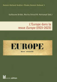 L'Europe dans la revue Europe (1923-2023) (Romain Rolland Studien / Études Romain Rolland 3) （2024. 216 S. 21 cm）