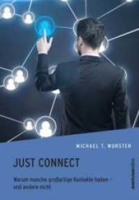 Just Connect : Warum manche großartige Kontakte haben - und andere nicht （1., Aufl. 2013. 80 S. 21 cm）