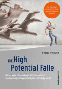 Die High Potential Falle : Warum viele Unternehmen die Generation Y abschrecken und was Arbeitgeber attraktiv macht （1., Aufl. 2014. 89 S. 210 mm）