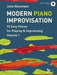 Modern Piano Improvisation, Klavier Vol.1 : 15 Easy Pieces for Playing & Improvising. Vol. 1. Klavier.. Ausgabe mit Online-Audiodatei （2019. 48 S. 303 mm）