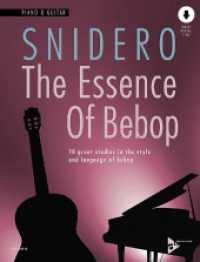 The Essence Of Bebop Piano & Guitar : 10 great studies in the style and language of bebop. Klavier und Gitarre. (The Essence Of Bebop) （2021. 64 S. 303 mm）