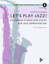 Let's Play Jazz! : Mastering Chords and Scales for Jazz Improvisation. Saxophon in B oder Es. Lehrbuch. (The Jazz Handbook Series) （2025. 56 S. 303 mm）
