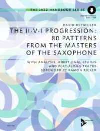 The II-V-I Progression: 80 Patterns from the Masters of the Saxophone : With Analysis, Additional Etudes and Play-Along Tracks. Saxophon in B und Es. Lehrbuch. （2024. 56 S. 303 mm）