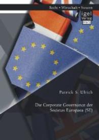 Die Corporate Governance der Societas Europaea (SE) （Bearbeitete Ausgabe. 2014. 132 S. 220 mm）