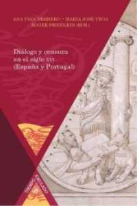Diálogo y censura en el siglo XVI (España y Portugal) : España y Portugal (Tiempo emulado. Historia de América y España 45) （2016. 374 S. 23 cm）