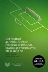 Del football al fútbol/futebol: Historias argentinas, brasileras y uruguayas en el siglo XX. (Estudios AHILA de Historia Latinoamericana 11) （2014. 221 S. 22 cm）