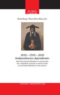 1810-1910-2010, Independencias dependientes. : Kunst und nationale Identitäten in Lateinamerika = Arte e identidades nacionales en América Latina = Art and National Identities in Latin America (Ars Iberica et Americana Vol.17) （2016. 297 mm）