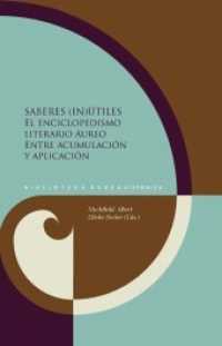 Saberes (in)útiles : el enciclopedismo literario áureo entre acumulación y aplicación (Biblioteca Áurea Hispánica Vol.112) （2016. 352 S. 23.6 cm）