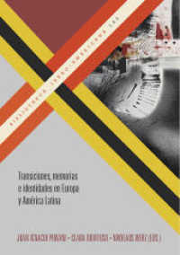 Transiciones, Memorias e Identidades en Europa y América Latina (Bibliotheca Ibero-Americana Vol.165) （2016. 292 S. 22 cm）