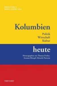 Kolumbien heute : Politik, Wirtschaft, Kultur (Bibliotheca Ibero-Americana .168) （2017. 638 S. 22.5 cm）