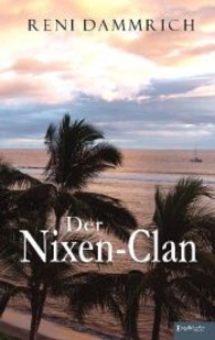 Der Nixen-Clan （2013. 285 S. 210 mm）