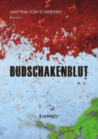 Budschakenblut : Roman （2013. 189 S. 210 mm）