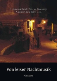 Von leiser Nachtmusik : Gedichte （2013. 152 S. 210 mm）