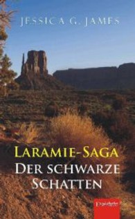 Laramie-Saga. Der schwarze Schatten (Laramie-Saga Bd.2) （2013. 256 S. 190 mm）