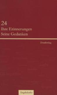 24: Ihre Erinnerungen Seine Gedanken （2013. 55 S. m. zahlr. Abb. 210 mm）