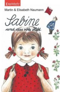Sabine und das rote Heft （2013. 18 S. m. zahlr. bunten Bild. 300 mm）