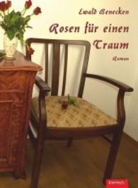Rosen für einen Traum : Roman （2014. 210 S. m. 6 Abb. 210 mm）