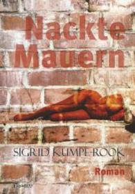 Nackte Mauern : Roman （2014. 278 S. 210 mm）