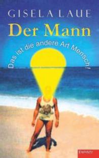 Der Mann - Das ist die andere Art Mensch! （2014. 208 S. 190 mm）