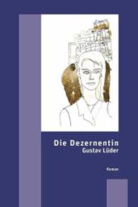 Die Dezernentin : Roman （2014. 180 S. m. zahlr.  Abb. 200 mm）