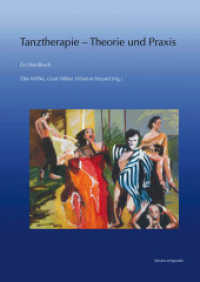 Tanztherapie - Theorie und Praxis : Ein Handbuch (zeitpunkt musik) （2014. 400 S. 24 cm）