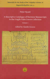 A Descriptive Catalogue of Burmese Manuscripts in the Fragile Palm Leaves Collection : Volume 2 (Publications of the Lumbini International Research Institute · Nepal) （2014. 1068 S. 1 Farbabb. 21 cm）