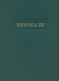 Archäologische Untersuchungen zur Siedlungsgeschichte von Thugga : Die Ausgrabungen südlich der Maison du Trifolium 2001 bis 2003 (Thugga 3) （2016. 388 S. 42 Tafeln, 2 Beilagen. 34 cm）