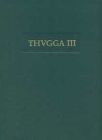 Thugga. Bd.3 Archäologische Untersuchungen zur Siedlungsgeschichte von Thugga : Die Ausgrabungen südlich der Maison du Trifolium 2001 bis 2003 （2016. 388 S. 42 Tafeln, 2 Beilagen. 34 cm）