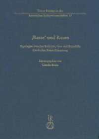 ,Rasse' und Raum : Topologien zwischen Kolonial-, Geo- und Biopolitik: Geschichte, Kunst, Erinnerung (Trierer Beiträge zu den historischen Kulturwissenschaften 17) （2017. 358 S. 28 SW-Abb. 24 cm）