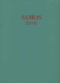 Der Polykratische Tempel im Heraion von Samos (Samos 27) （2014. 356 S. 123 Tafeln, 5 Beilagen. 29.7 cm）