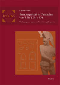 Bestattungsrituale in Unteritalien vom 5. bis 4. Jh. v. Chr. : Überlegungen zur sogenannten Samnitisierung Kampaniens (Italiká 3) （2014. 200 S. 72 SW-Abb., 26 Farbabb. 29.7 cm）