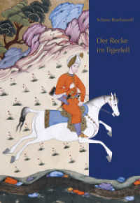 Der Recke im Tigerfell : Schota Rusthaweli. Ein altgeorgisches Poem （2014. 264 S. 56 Farbabb. 24 cm）