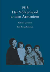 1915 - Der Völkermord an den Armeniern : Eine Zeugin berichtet （2. Aufl. 2015. 88 S. 1 Ktn. 24 cm）