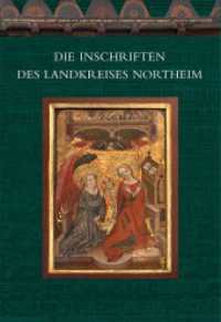 Die Inschriften des Landkreises Northeim (Die deutschen Inschriften) （2016. 688 S. 80 Tafeln, 1 Karte. 27 cm）