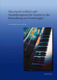 Was macht wirklich satt? - Musiktherapeutische Ansätze in der Behandlung von Essstörungen (freies musikzentrum münchen. Beiträge zur Musiktherapie) （2016. 96 S. 18 SW-Abb. 24 cm）
