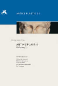 Antike Plastik (Antike Plastik 31) （2016. 164 S. 35 Tafeln, 2 Beilagen. 29 cm）