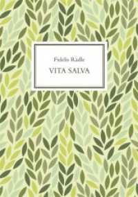 Vita Salva : Carmina huius aevi Latina cum versione Germanica. Lateinische Gedichte, heute gedichtet und auch ins Deutsche übersetzt （2018. 112 S. 18 cm）