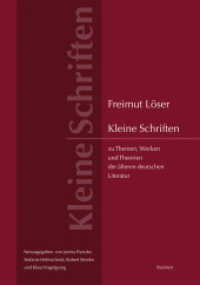 Kleine Schriften zu Themen, Werken und Theorien der älteren deutschen Literatur （2019. 424 S. 24 cm）