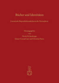 Bücher und Identitäten : Literarische Reproduktionskulturen der Vormoderne. Überstorfer Colloquium 2016 （2020. 460 S. 62 Farbabb. 24 cm）