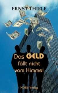 Das Geld fällt nicht vom Himmel （2013. 65 S. 21 cm）