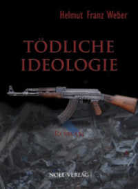 Tödliche Ideologie : Roman （2015. 453 S. 21 cm）