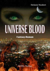 Universe Blood : Fantasy-Roman （2017. 321 S. 21 cm）