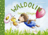 Waldolin lernt fliegen （2019. 46 S. 16.5 x 23.5 cm）
